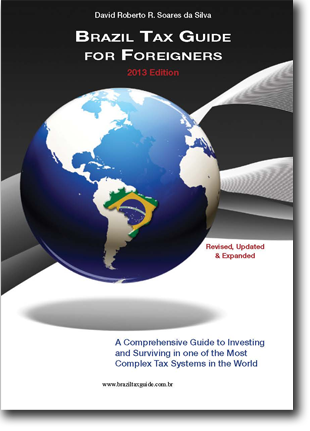 Brazil Tax Guide For Foreigners 2013 Edition, an Excellent Resource
